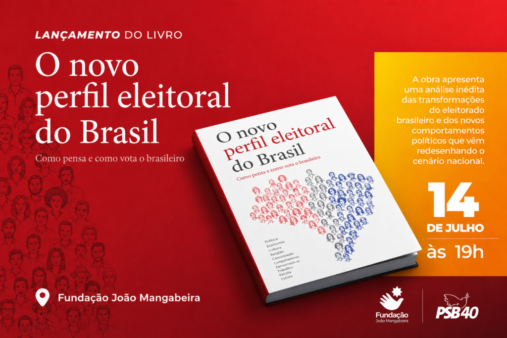 Fundação João Mangabeira lança livro sobre o novo perfil do eleitorado brasileiro